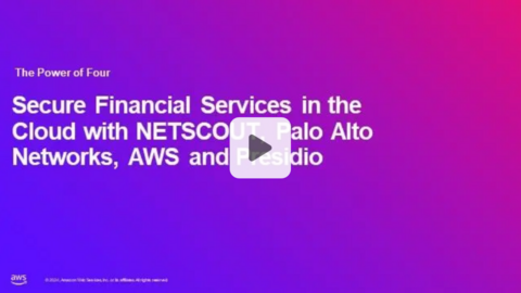 Secure Financial Services: Palo Alto Networks & NETSCOUT integrated in AWS